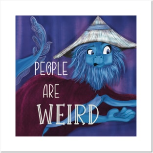 People are Weird - Sisu Posters and Art